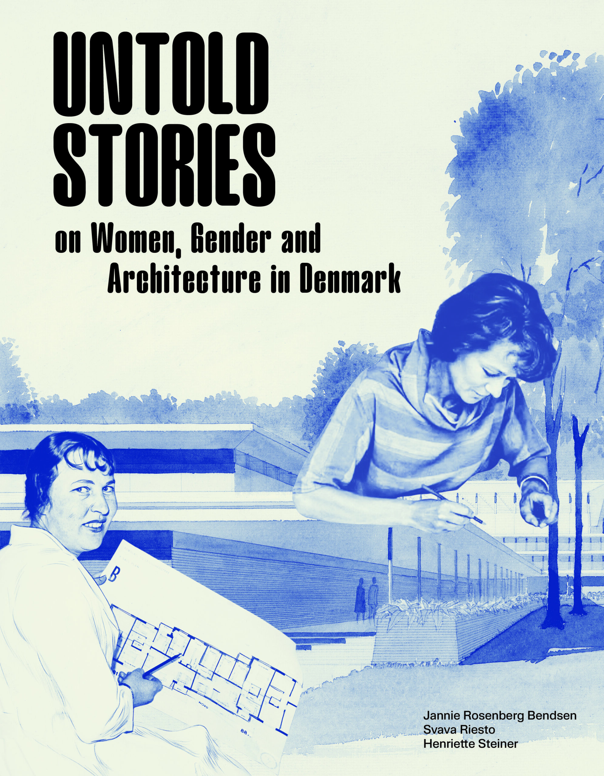 The cover page of Untold Stories: Women, Gender, and Architecture in Denmark showing a collage featuring two women and a hand-drawn architecture.