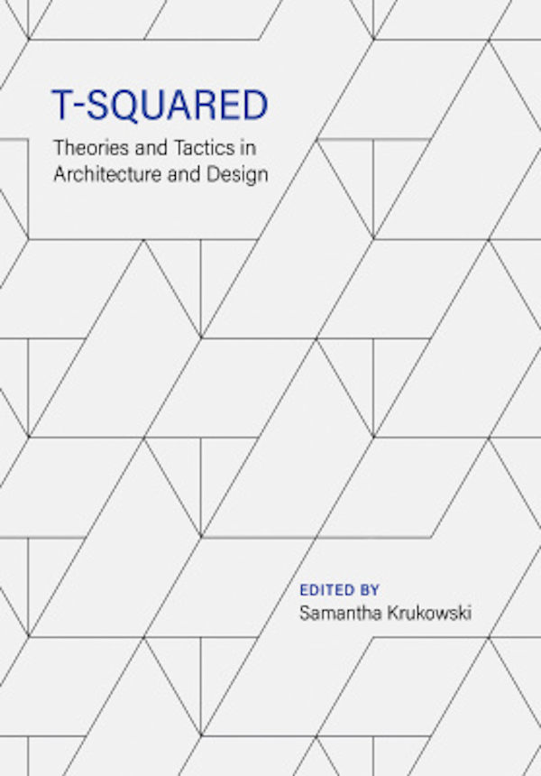 Photo of the cover of the book, Theories and Tactics in Architecture and Design Edited by Samantha Krukowski.