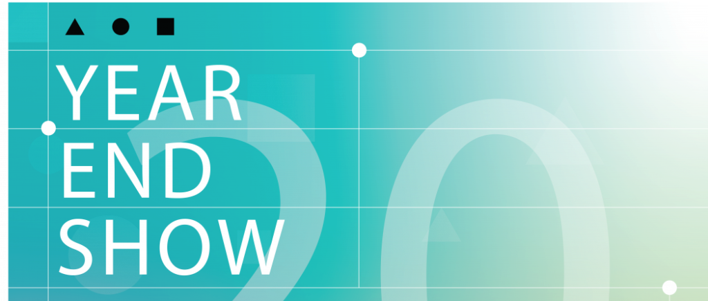 Event poster for Year End Show: April 30